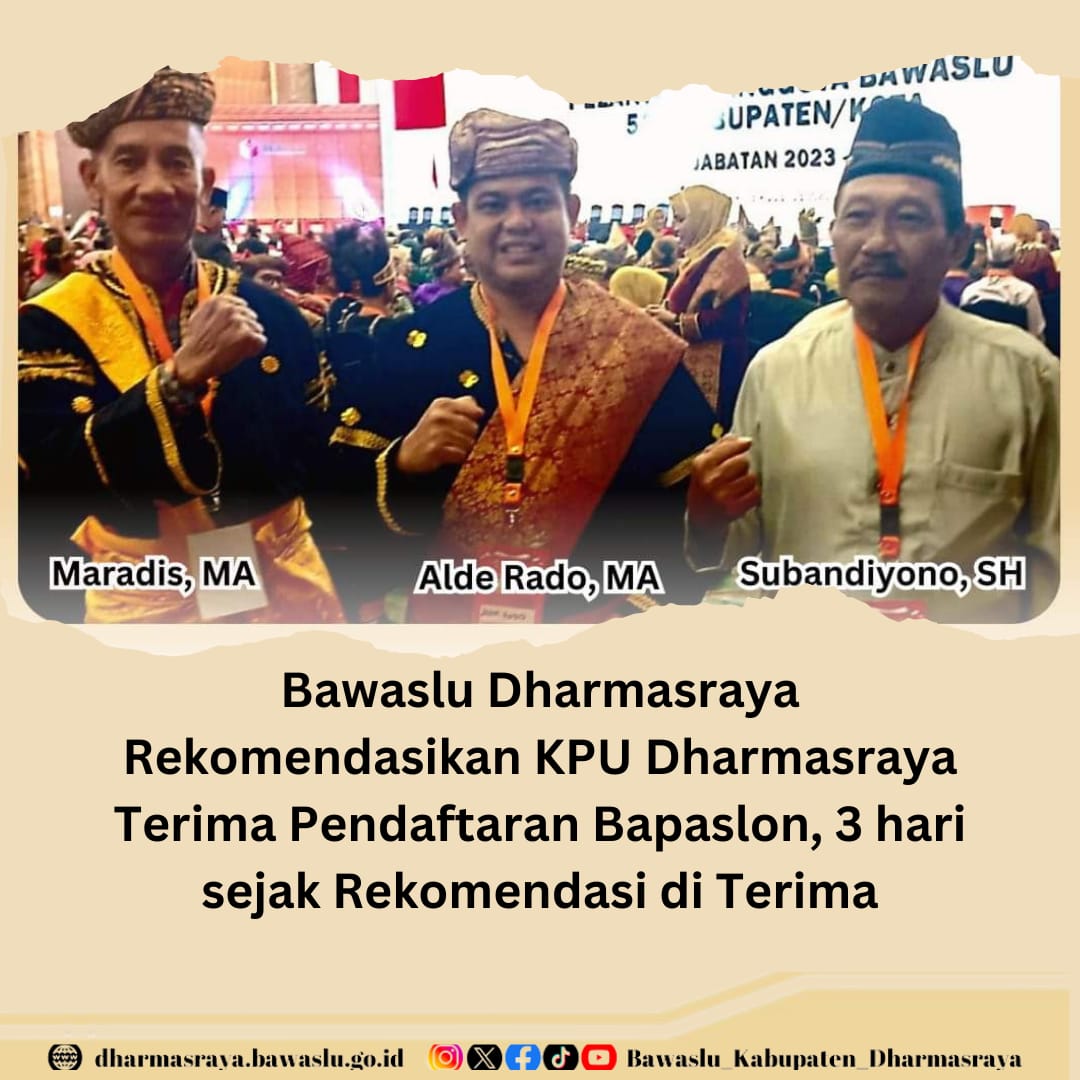 awaslu Dharmasraya Rekomendasikan KPU Dharmasraya Terima Pendaftaran Bapaslon 